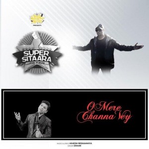 O Mere Channa Vey - Himesh Reshammiya mp3 songs