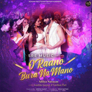 O Raano Bura Na Mano - Aditya Narayan mp3 songs