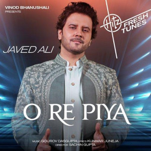 O Re Piya - Javed Ali mp3 songs