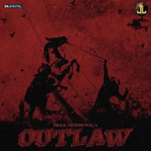 Outlaw - Sidhu Moose Wala mp3 songs