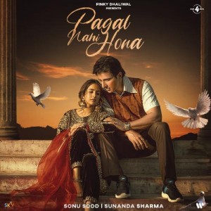 Pagal Nahi Hona - Sunanda Sharma mp3 songs