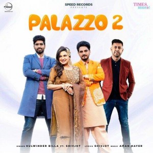 Palazzo 2 - Kulwinder Billa mp3 songs