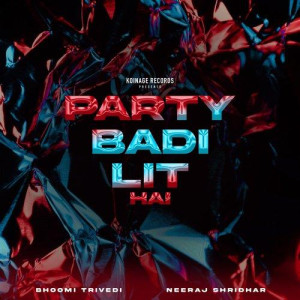 Party Badi Lit Hai - Neeraj Shridhar mp3 songs