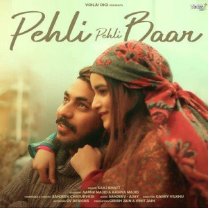 Pehli Pehli Baar - Saaj Bhatt mp3 songs