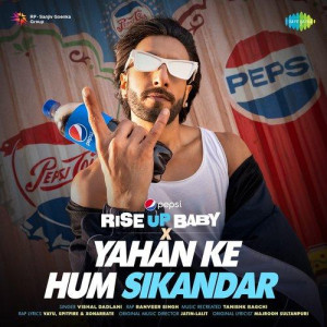 Pepsi Rise Up Baby X Yahan Ke Hum Sikandar - Vishal Dadlani mp3 songs