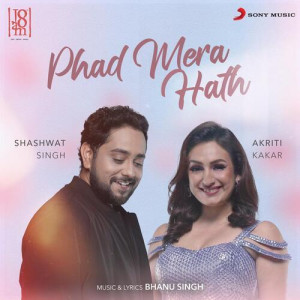 Phad Mera Hath - Akriti Kakar mp3 songs