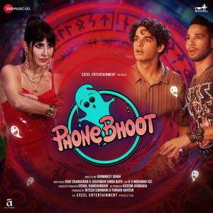 Phone Bhoot mp3 songs