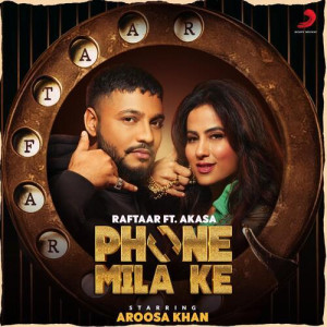 Phone Mila Ke - Raftaar mp3 songs