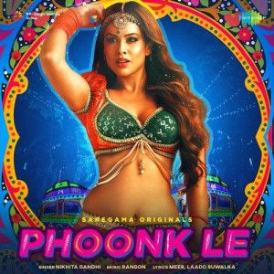 Phoonk Le - Nikhita Gandhi mp3 songs