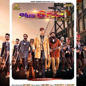 Plus 6 Foot - Harry Sandhu mp3 songs