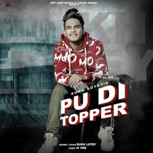 Pu Di Topper - Sukh Lotey mp3 songs