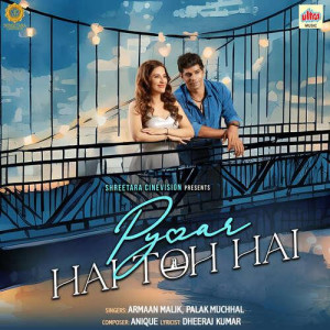 Pyaar Hai Toh Hai - Armaan Malik mp3 songs