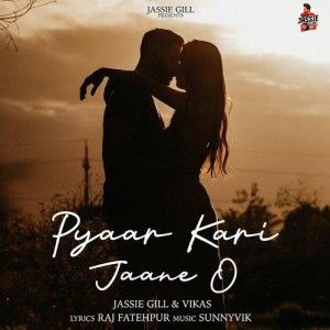 Pyaar Kari Jaane O - Jassie Gill mp3 songs