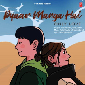 Pyaar Manga Hai Only Love - Armaan Malik mp3 songs