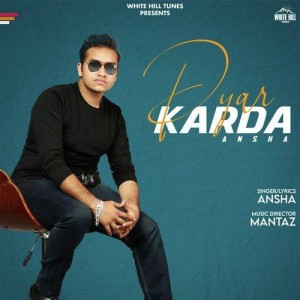 Pyar Karda - Ansha mp3 songs