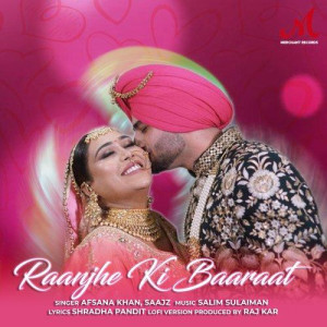 Raanjhe Ki Baaraat - Afsana Khan mp3 songs