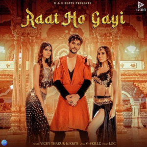 Raat Ho Gayi - Vicky Thakur mp3 songs