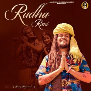 Radha Rani - Hansraj Raghuwanshi mp3 songs