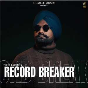 Record Breaker - Deep Ladhar mp3 songs