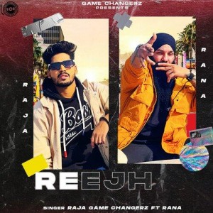 Reejh - Raja Game Changerz mp3 songs