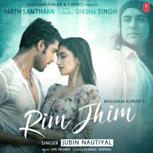 Rim Jhim - Jubin Nautiyal mp3 songs