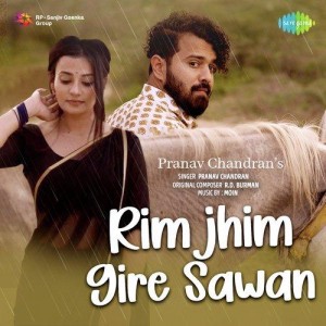 Rimjhim Gire Sawan - Pranav Chandran mp3 songs