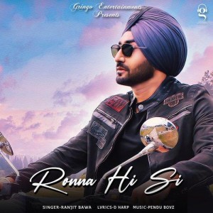 Ronna Hi Si - Ranjit Bawa mp3 songs