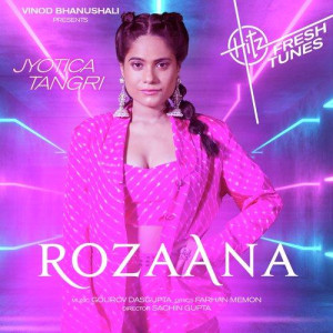 Rozaana - Jyotica Tangri mp3 songs