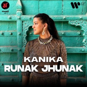 Runak Jhunak - Kanika Patawari mp3 songs