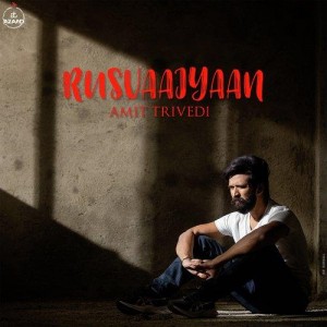 Rusvaaiyaan - Amit Trivedi mp3 songs