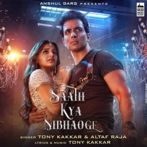 Saath Kya Nibhaoge - Tony Kakkar mp3 songs