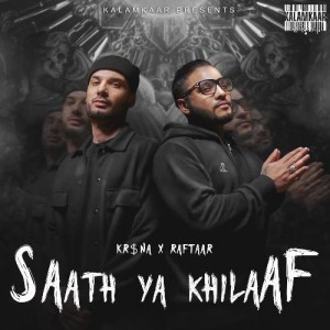 Saath Ya Khilaaf - Raftaar mp3 songs