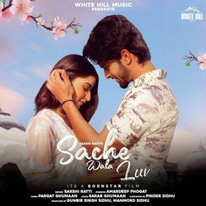 Sache Wala Luv - Sakshi Ratti mp3 songs