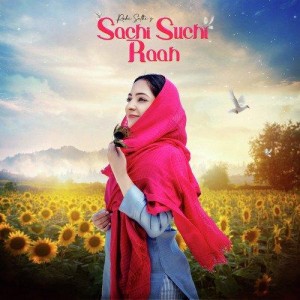 Sachi Suchi Raah - Ruhi Sethi mp3 songs