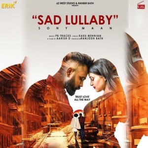 Sad Lullaby - Sony Maan mp3 songs