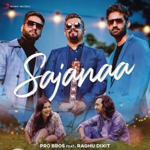 Sajanaa - Pro Bros mp3 songs