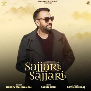 Sajjari Sajjari - Hardev Mahinangal mp3 songs