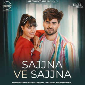 Sajjna Ve Sajjna - Inder Chahal mp3 songs