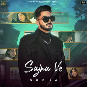 Sajna Ve - Sobha mp3 songs