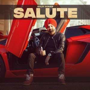 Salute - Goldy Goraya mp3 songs