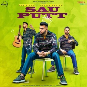 Sau Putt - Gur Sidhu mp3 songs