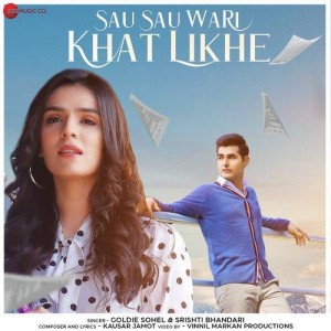 Sau Sau Wari Khat Likhe - Goldie Sohel mp3 songs