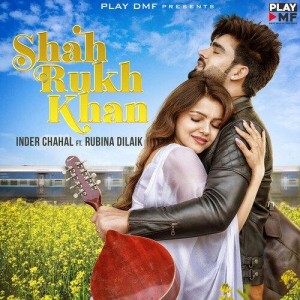 Shah Rukh Khan - Inder Chahal mp3 songs