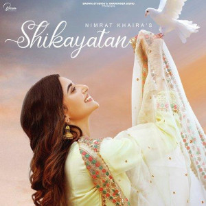 Shikayatan - Nimrat Khaira mp3 songs