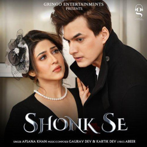 Shonk Se - Afsana Khan mp3 songs