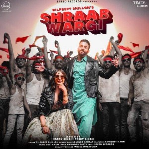 Shraab Wargi - Dilpreet Dhillon mp3 songs