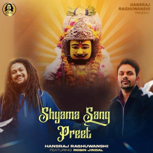 Shyama Sang preet - Hansraj Raghuwanshi mp3 songs