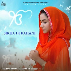 Sikha Di Kahani - Tanishq Kaur mp3 songs