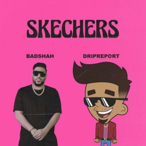 Skechers - Badshah mp3 songs