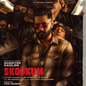 Skookum - Shooter Kahlon mp3 songs